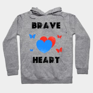 Brave Heart Hoodie